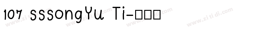 107 sssongYu Ti字体转换